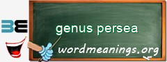 WordMeaning blackboard for genus persea